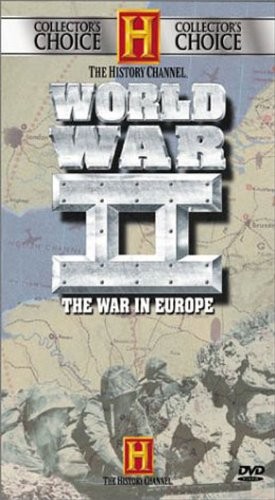 The History Channel – Collector’s Choice – World War II – The War in Europe
